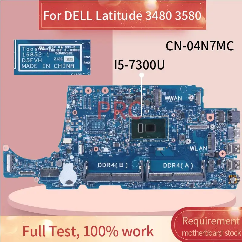 

Материнская плата для ноутбука DELL Latitude 3480 3580 i5-7300U 04N7MC 16852-1 D5FVH SR340 DDR4 материнская плата для ноутбука