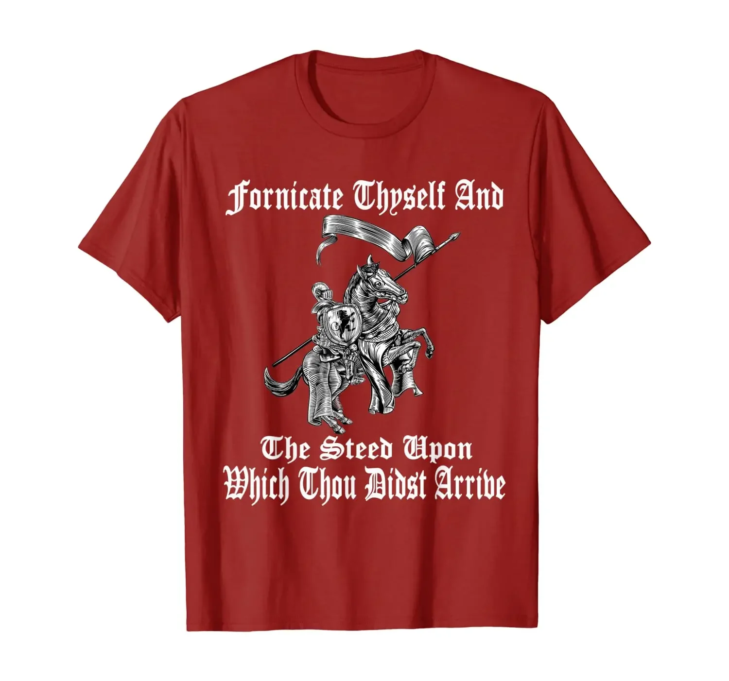 Fornicate Thyself And The Steed Upon Which Thou Didst Arrive T-Shirt. Summer Cotton Short Sleeve O-Neck Mens T Shirt New S-3XL