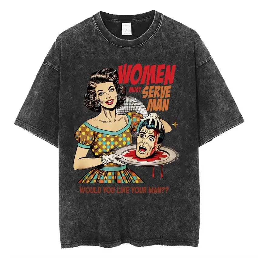 

Женская футболка с забавным мемом «Женщины рождаются, чтобы служить мужчинам», одежда в стиле феминизма, винтажные футболки с эффектом потертости, хлопковая футболка оверсайз в стиле Харадзюку