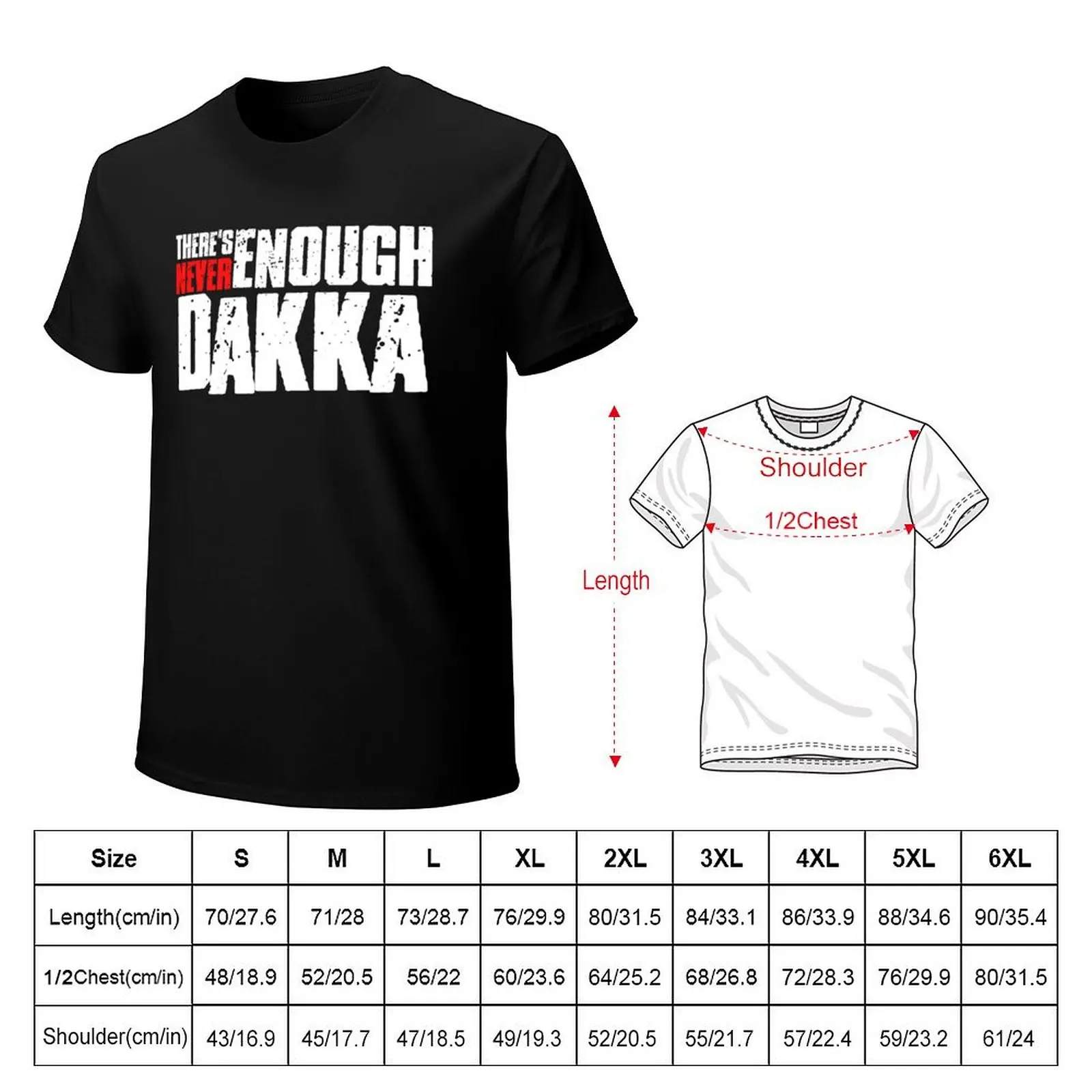 There's Never Enough Dakka - 40k Ork T-Shirt valentines boutique clothes animal prinfor boys vintage t shirt men