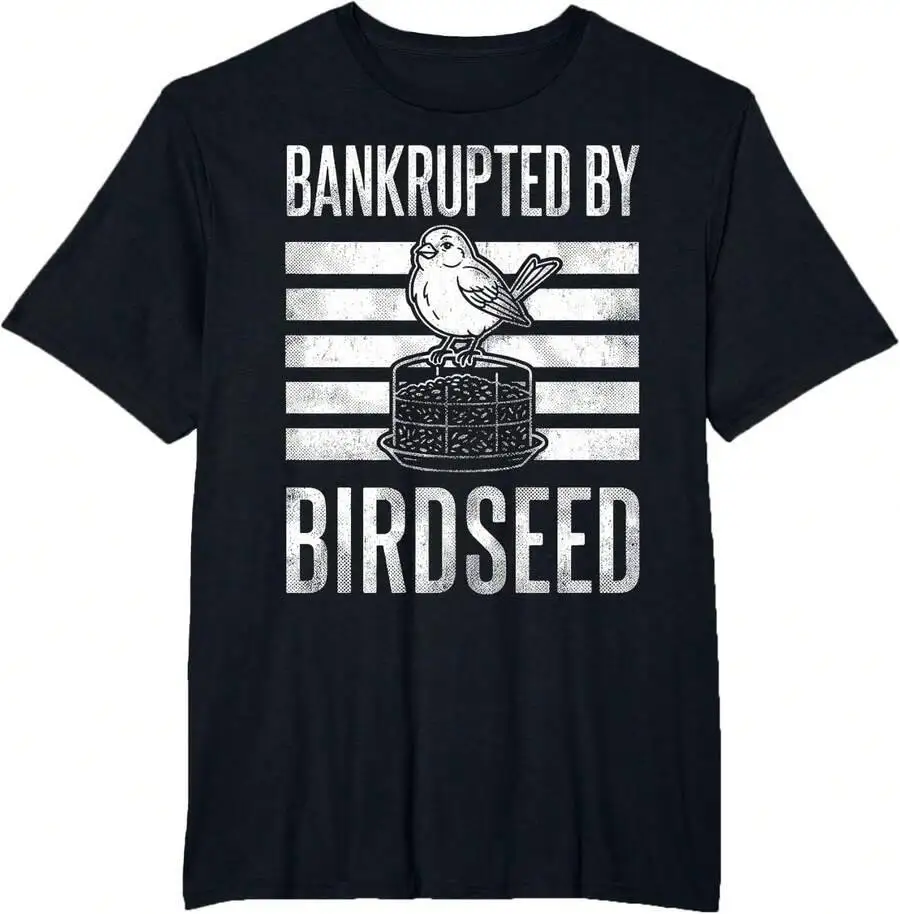Bankrupted By Birdseed Funny Bird Watching Lover T-Shirt 100% Cotton Trendy Y2K Short-Sleeve Tee-Soft, Quick-Drying,