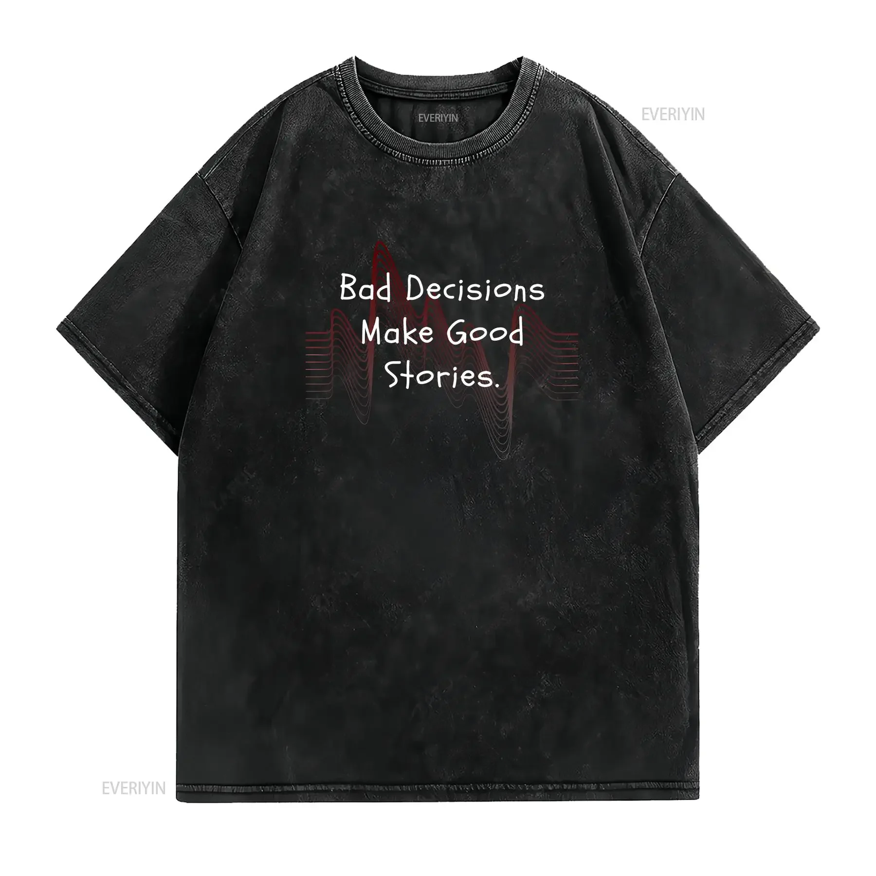 Bad Decisions Make Good Stories Slogan T Shirt Jersey  vintage Washed designer clothes Unisex Versatile homme