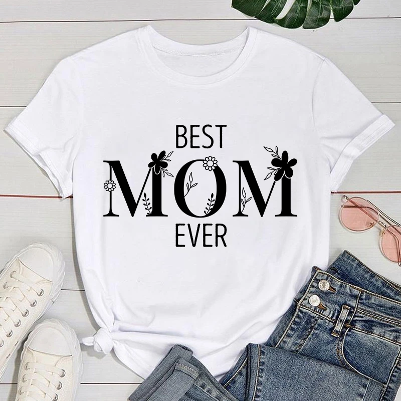 

Mother's Day T shirt New Funny Best Mom Ever T Shirt Short Sleeve O Neck Summer Casual Letter Printing T-Shirt Top Tee