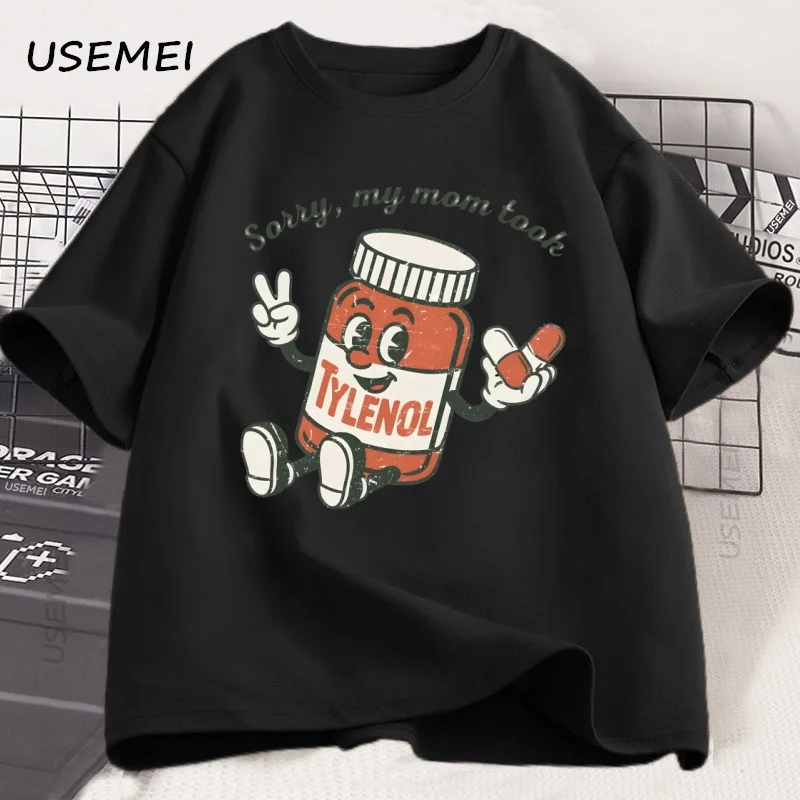Please Be Patient My Mom Took Tylenol T Shirt Men Women Humor Printed Tshirt Men's Cotton Graphc Tees Y2k Tshirt Clothing