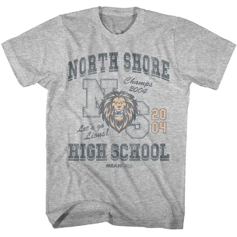 Mean Girls Movie North Shore High School Let's Go Lions 04 Champs Men's T Shirt