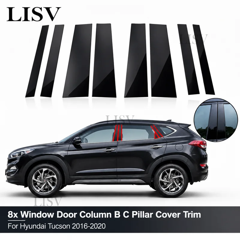 LISV For Hyundai Tucson 2016 2020 8x Window Door Column B C Pillar Cover Trim Glossy Black Mirror PC Material Sticker