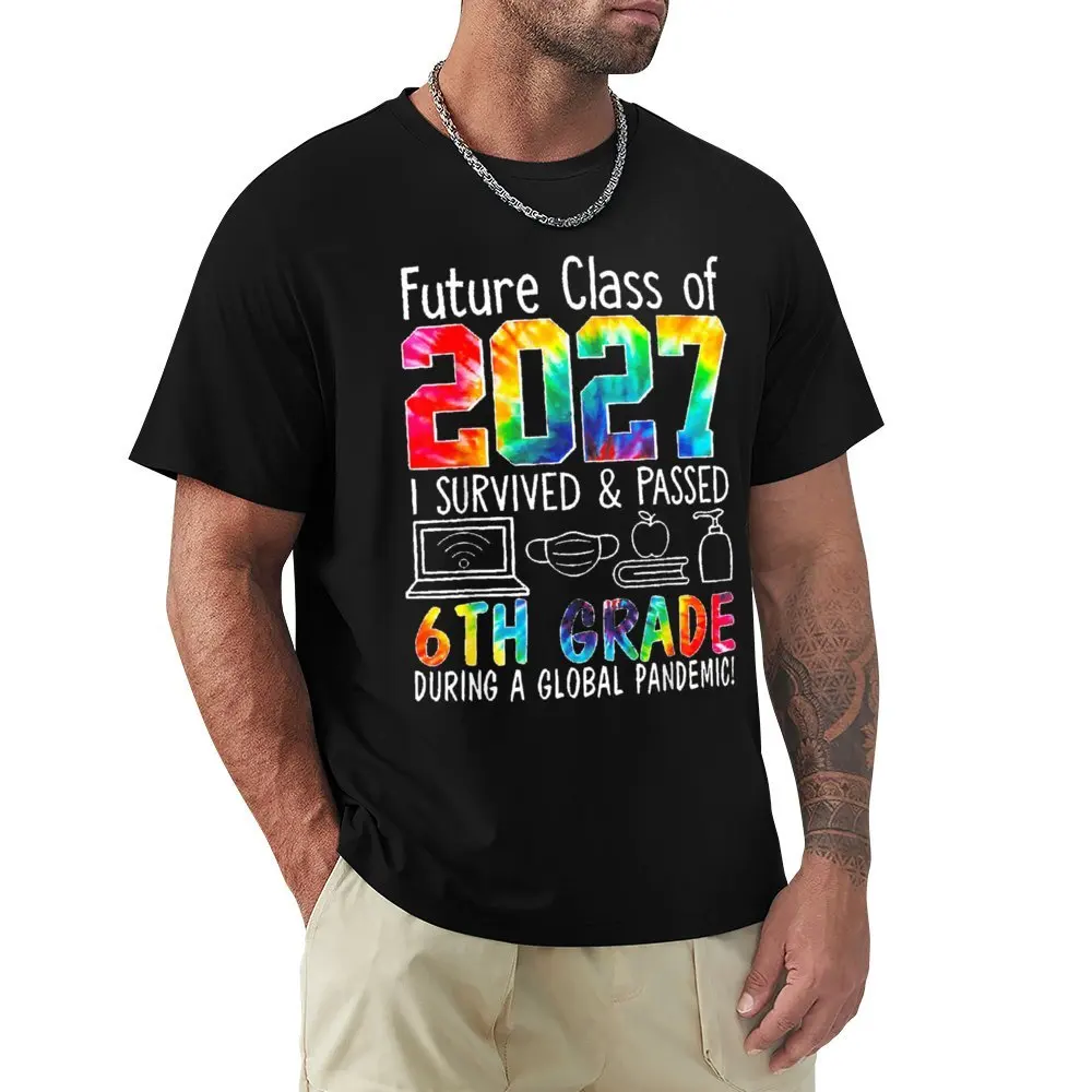 Teachers' Day Future Class Of 2027 I Survived Passed 6th T-shirt Crewneck Campaign Tshirt Classic Leisure Humor Graphic Eur Size