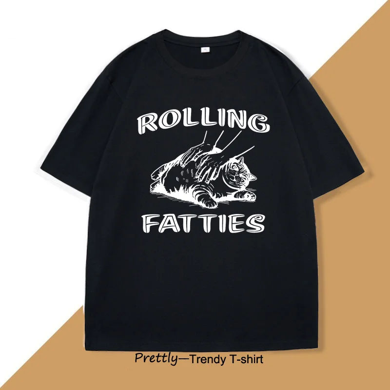 Rolling Fatties Cat tshirts men cotton Funny Cat Graphic t Shirts Unhinged casual o neck short sleeve  mens designer clothes