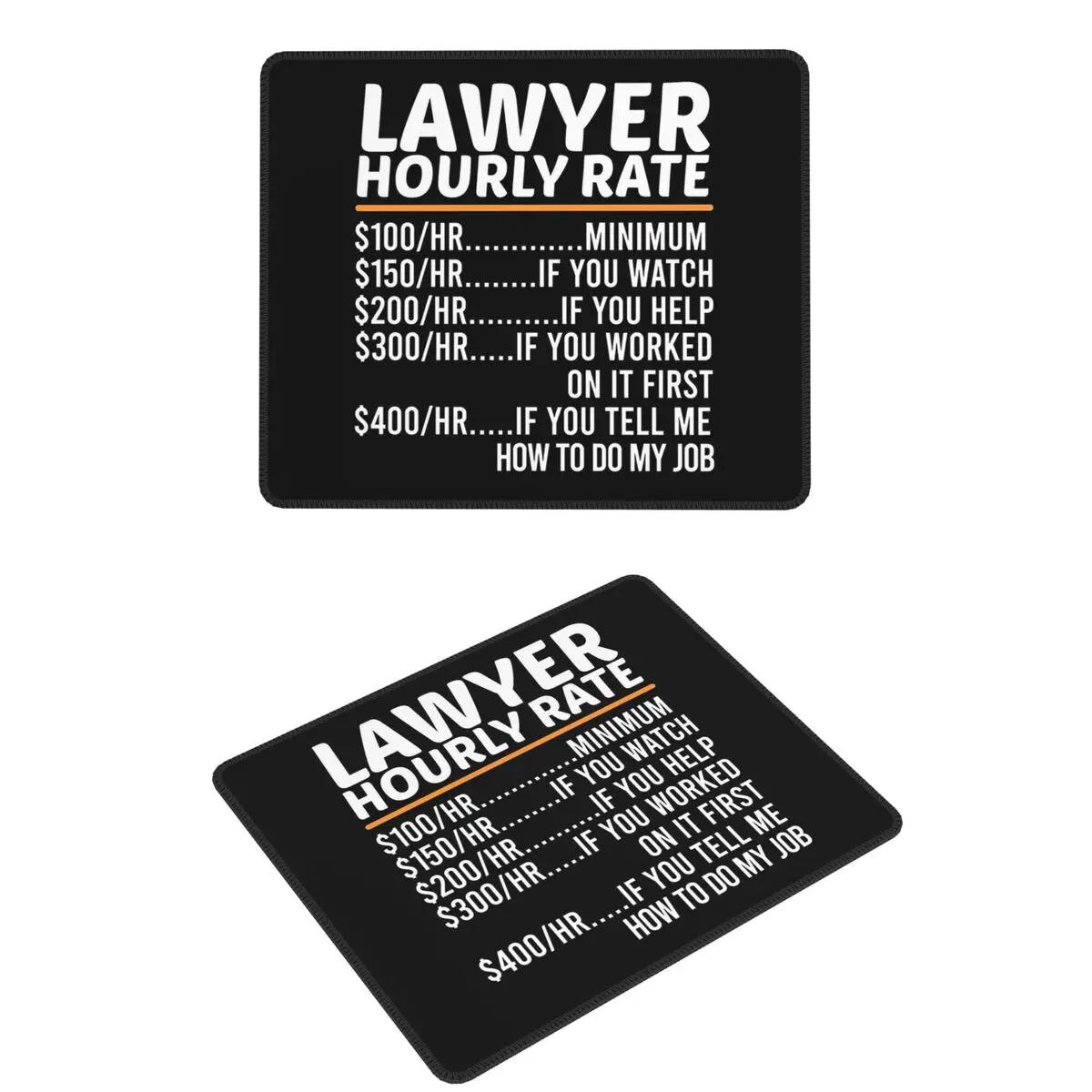 

Funny Lawyer Hourly Rate Mouse Pad Computer Keyboard Mouse Mat Gamer PC Laptop Desk Mat Office Accessories Table Mats