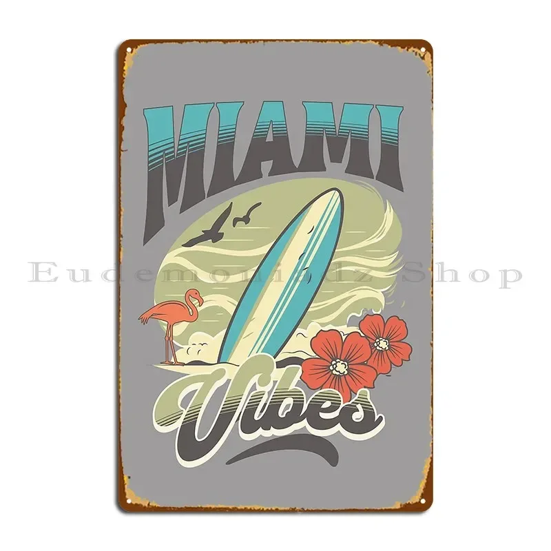 Miami Vibes Retro Miami Beach Florida Metal Plaque Poster Home Wall Cave Bar Cave Create Rusty Tin Sign Poster