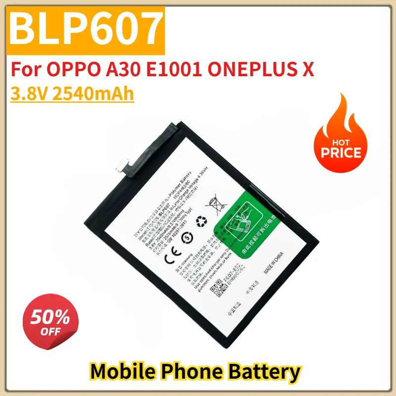 High Quality BLP607 Mobile Phone Battery 3.8V 2540mAh For OPPO A30 E1001 ONEPLUS X Brand New Replacement Battery