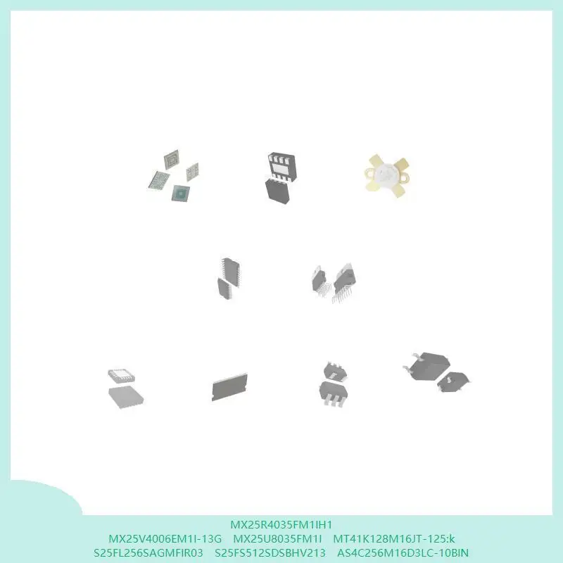 

MX25R4035FM1IH1 MX25V4006EM1I-13G MX25U8035FM1I MT41K128M16JT-125:k S25FL256SAGMFIR03 S25FS512SDSBHV213 AS4C256M16D3LC-10BIN