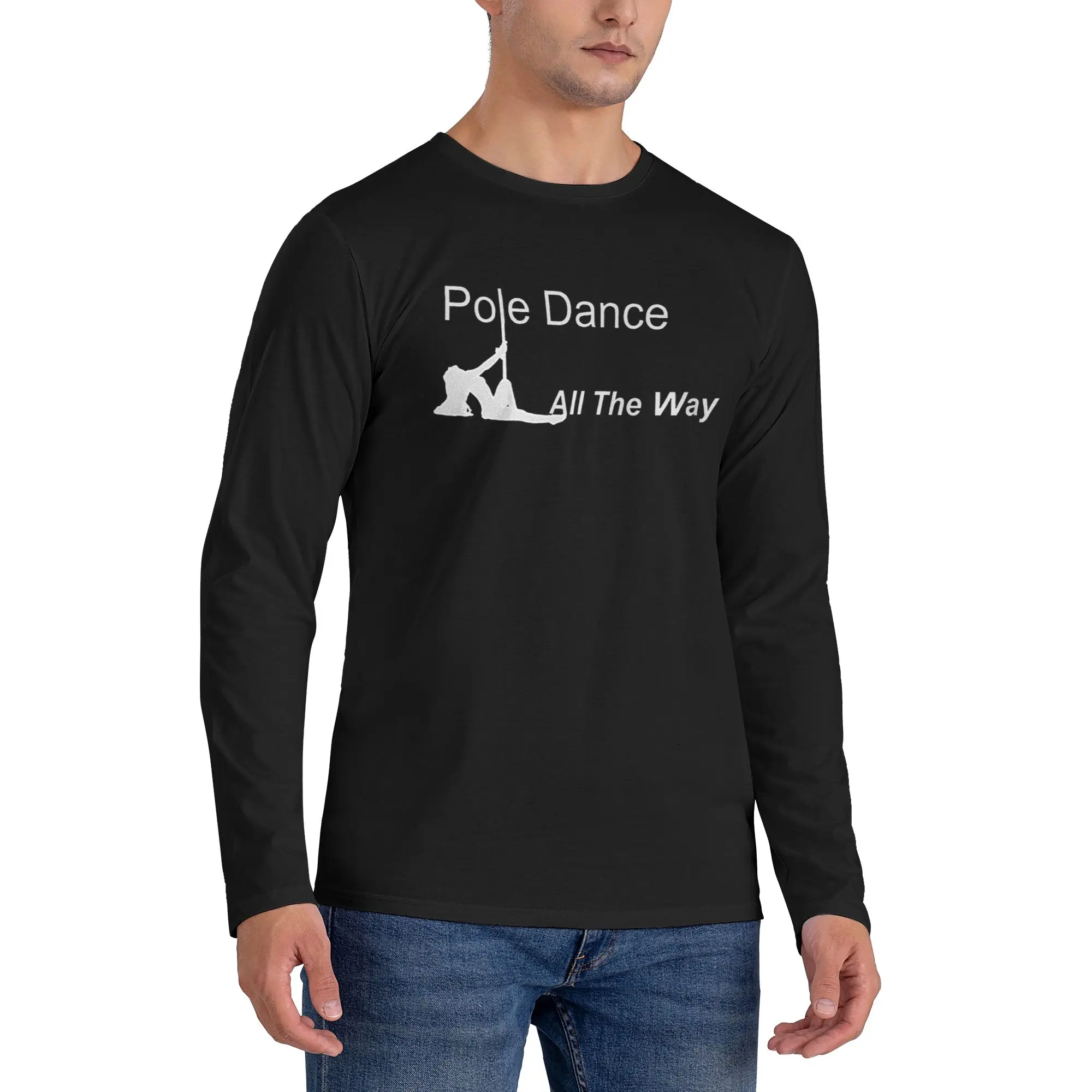 

Мужская футболка с длинными рукавами Pole Dance All The Way, модные футболки с круглым вырезом, весенние и осенние мужские топы