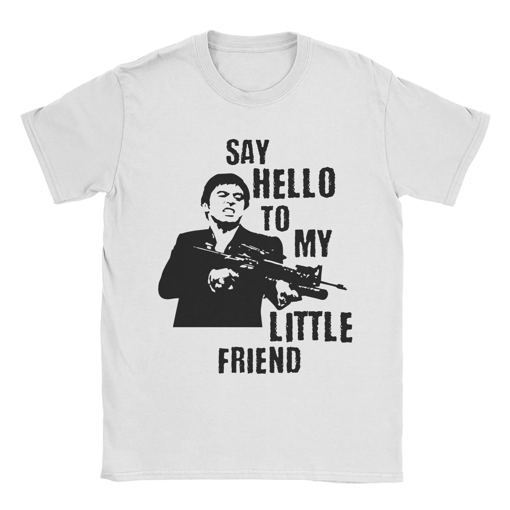 

Scarface Say Hello to my Little Friend Tee Shirt for Men Women Graphic Printing T Shirts 100% Cotton Clothes