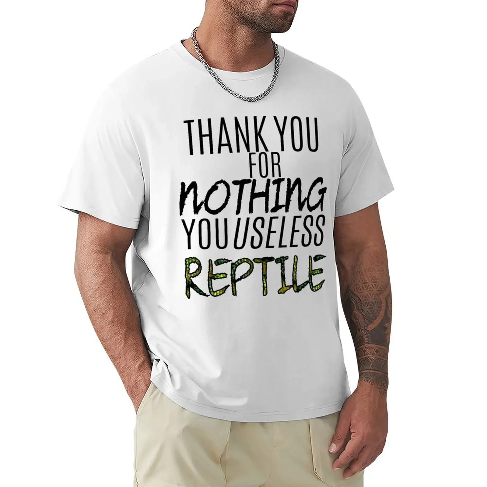 Thank You For Nothing, You Useless Reptile T-shirt shirts graphic tees plain kawaii clothes mens cotton t shirts