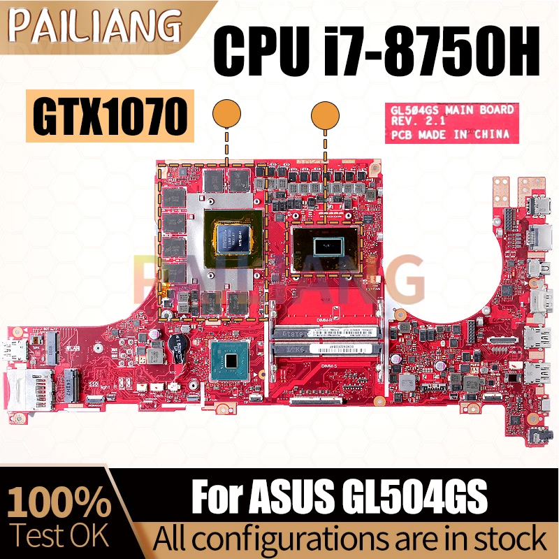 For ASUS GL504GS Notebook Mainboard REV:2.1 i7-8750H GTX1070 8G 60NR00L0-MB3020 Laptop Motherboard Full Tested