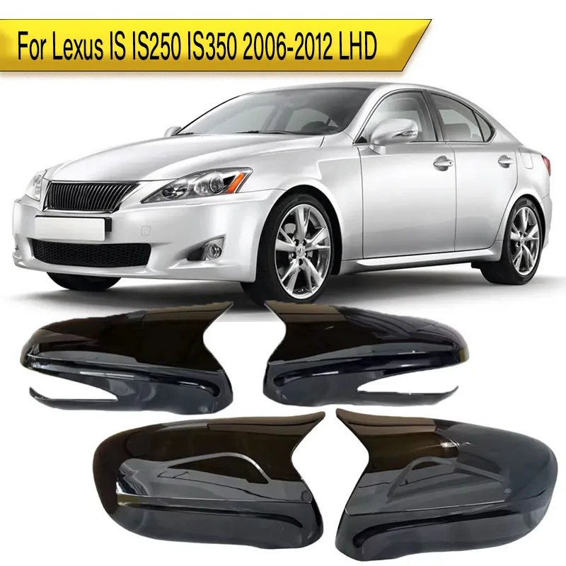 

Pair Car Side Rearview Mirror Cover For Lexus IS IS250 IS350 2006-2012 LHD Glossy Black/Carbon Look Wing Mirror Caps Trims US