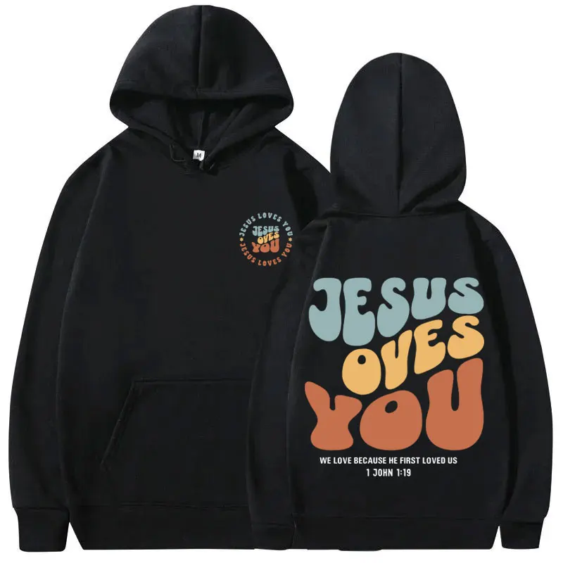 

Christian Jesus Over You We Love Because He First Loved Us Bible Verse Print Hoodie Men Women Fashion Casual Oversize Sweatshirt