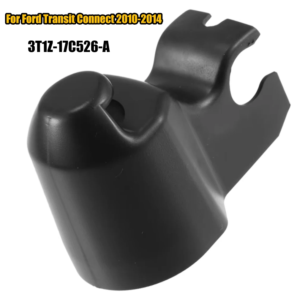 

Rear Windshield Wiper Arm Nut Cover Cap for Ford Transit Connect 2010 2011 2012 2013 2014 3T1Z-17C526-A