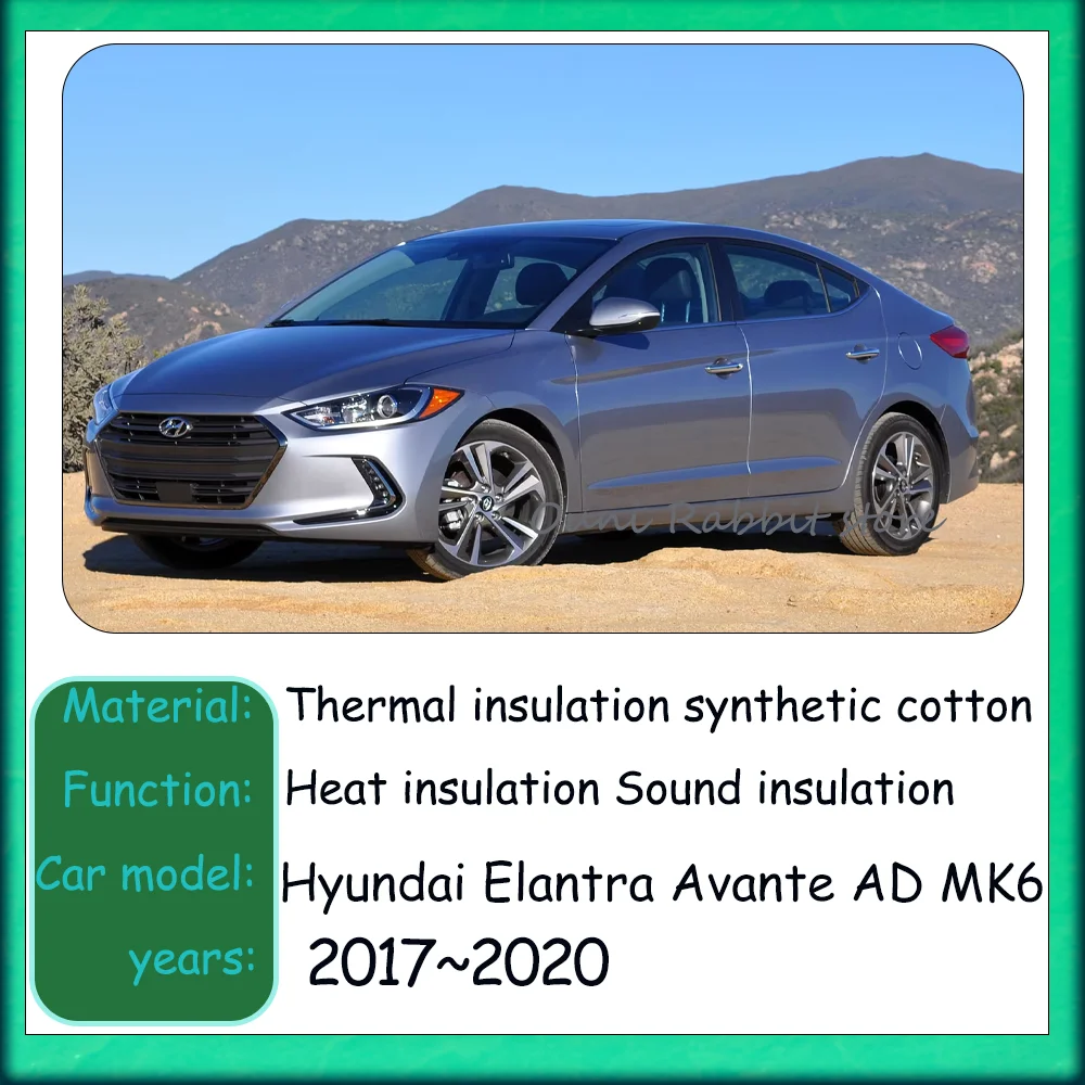 For Hyundai Elantra Avante AD MK6 2017~2020 2018 2019 Car Hood Thermal lining Engine Soundproof Cotton Insulat Mat Accessories