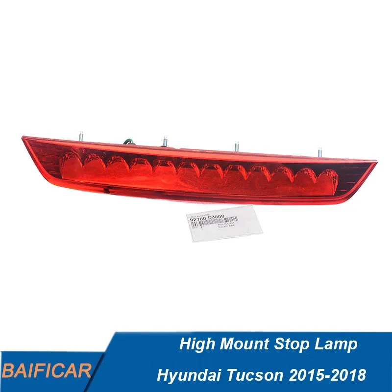 Baificar Band New Rear High Mount Stop Lamp Rear Additional 3rd Third Brake Light 92700D3000 For Hyundai Tucson 2015-2018