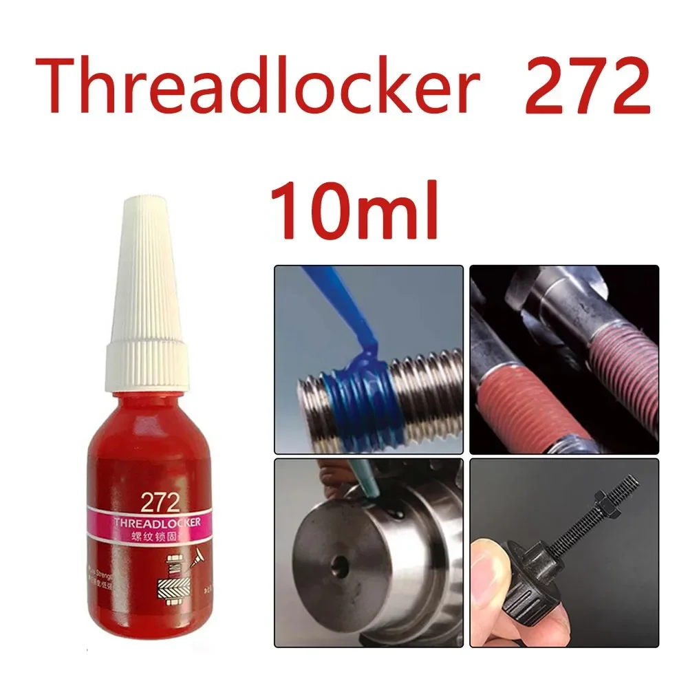 1pc 10ml Threadlocker 272 Viscosity 4000 / 5000MPa. S High Strength Threadlocker Red R Adhesive Workshop Equipment Tools