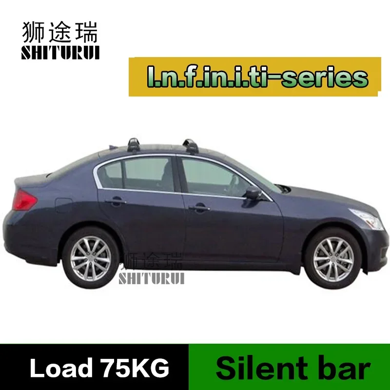 SHITURUI For Infiniti G Sedanultra Infiniti EX35 quiet truck roof bar car special aluminum alloy belt lock