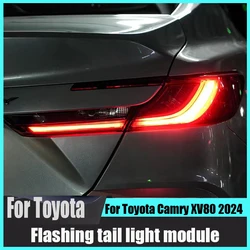 For Toyota Camry XV80 2024 LED taillight module rear brake light breathing explosion flash Automobile modification