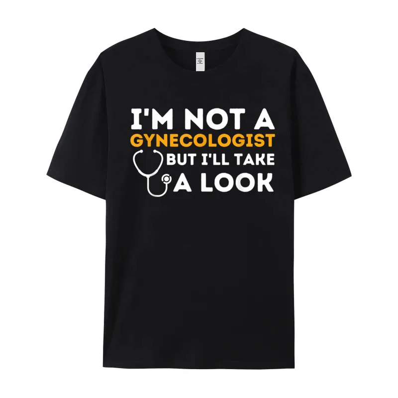 Im Not A Gynecologist But Loose Short Sleeve Funny T-Shirt Premium Cotton Crew Neck Adult Tops Tees Casual Tops Shirts Summer