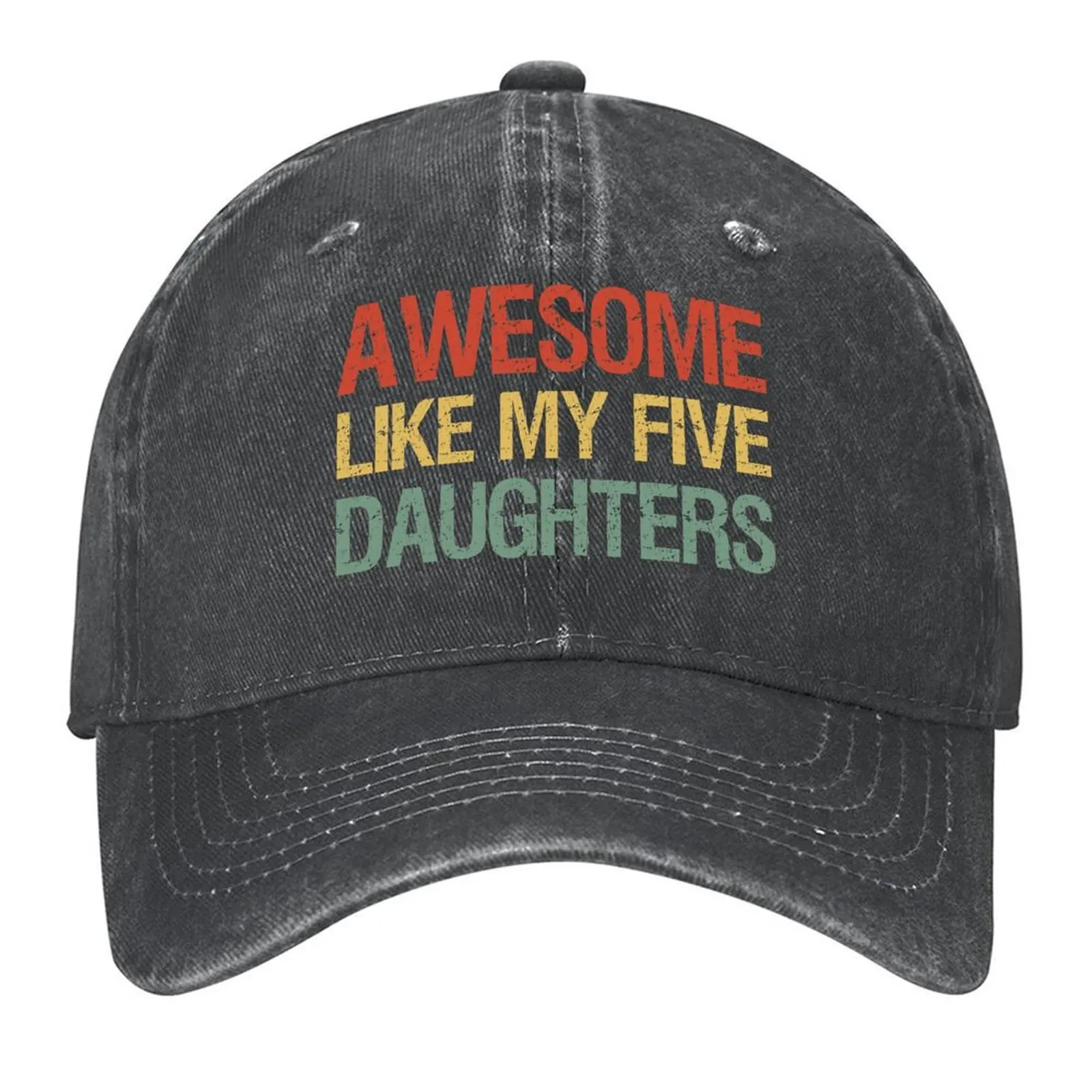 

2026 Awesome Like My Five Daughters I Baseball Cap Beach Bag Sunhat Fashion Beach Hat Men Boy Child Women's