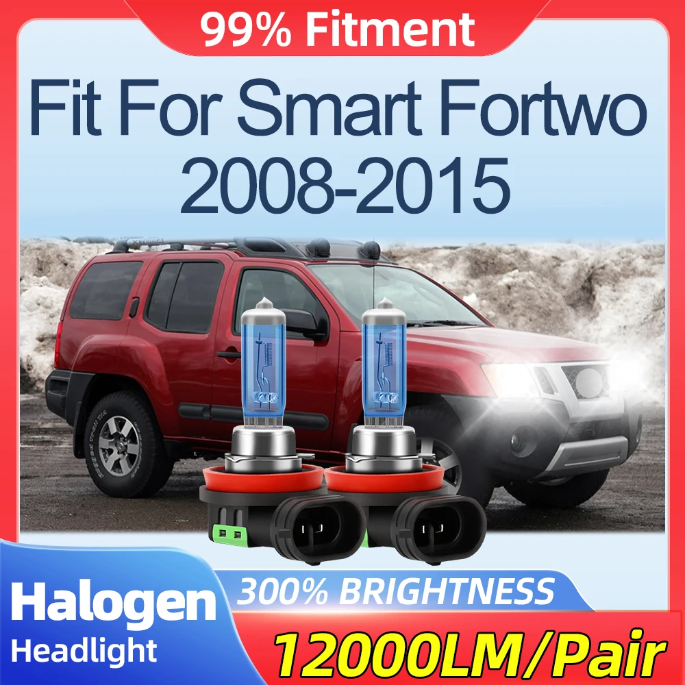 

Fit For Smart Fortwo 2008-2010 2011 2012 2013 2014 2015 100W Super White Halogen Headlights 12000LM Fog Lights 12V 6500K