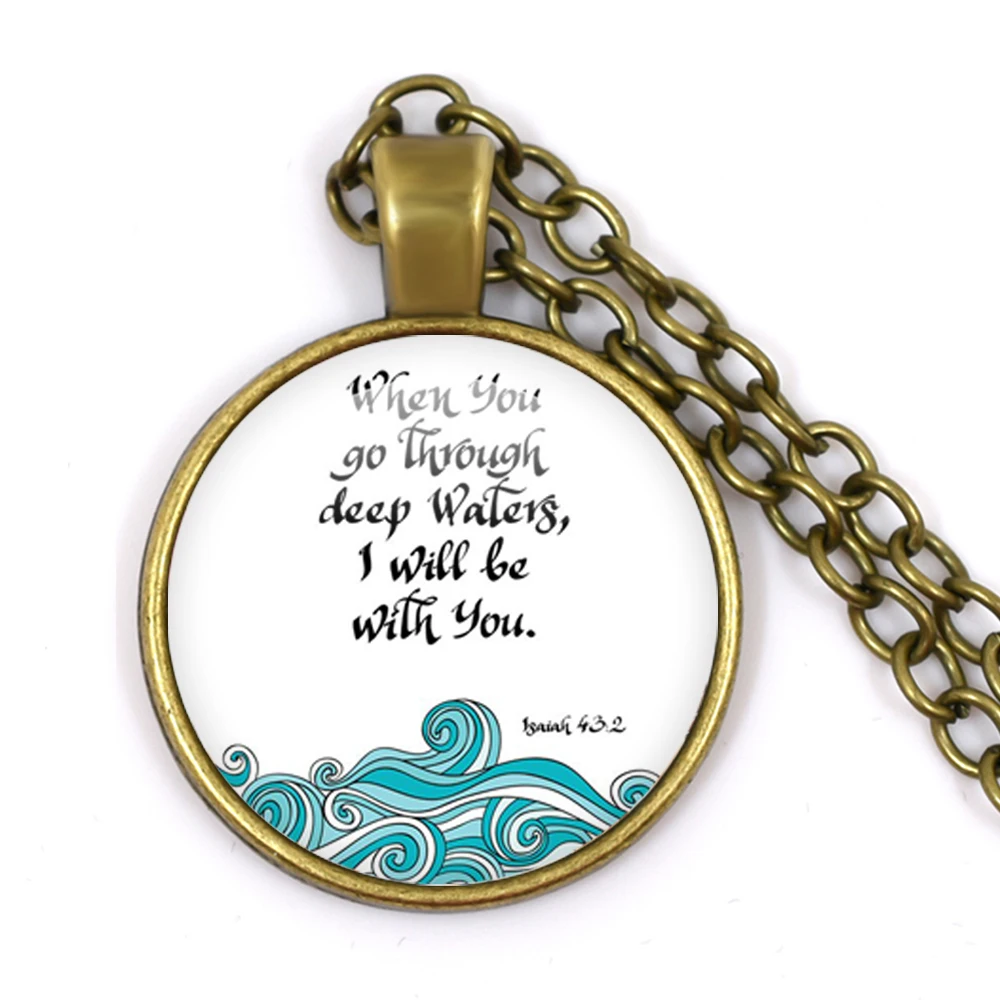 When You Go Through Deep Waters, I Will Be With You Bible Verse Quote Necklace Glass  Jewelry Custom Jewelry Pendant