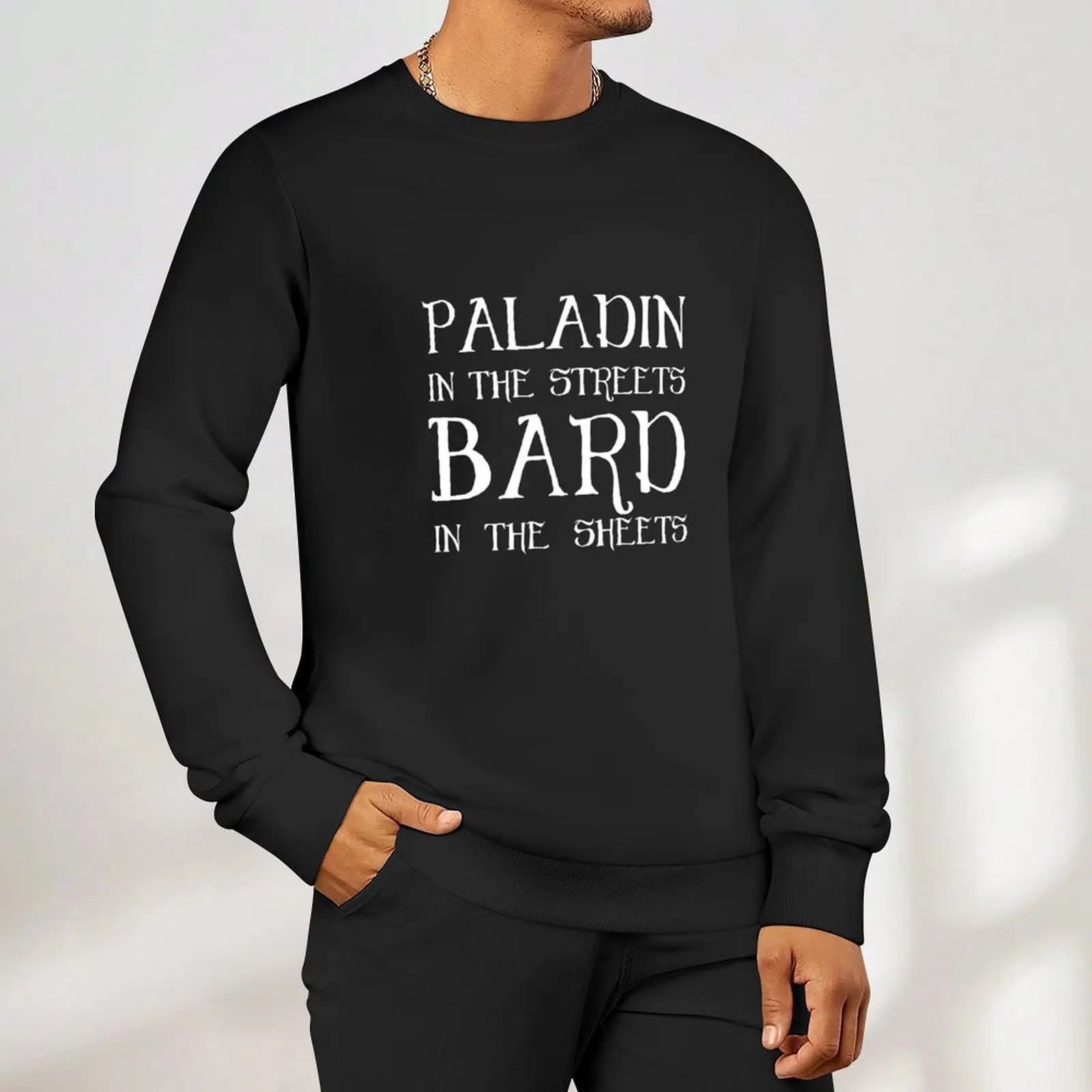 Paladin in the Streets, Bard in the Sheets 풀오버 남성용 스웨트셔츠 남성용 가을 옷 가을 블라우스 스웨트셔츠 남성용