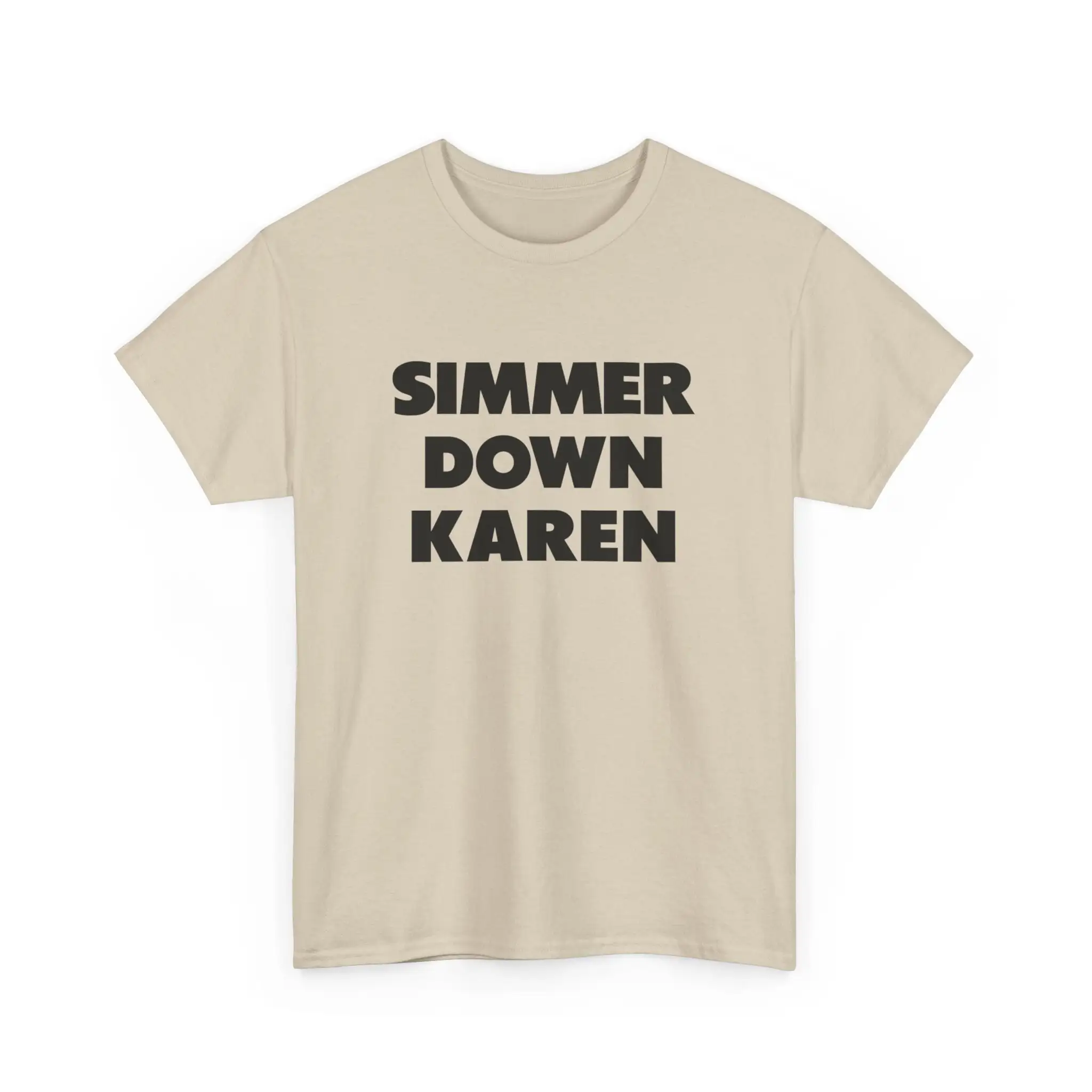 Simmer Down Karen Funny Meme T Shirt Silly Idea For Dad Humorous Anti