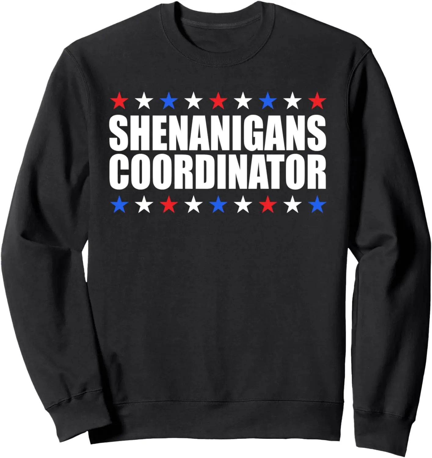 Shenanigans coordinator, funny 4th of july barbecue party Sweatshirt