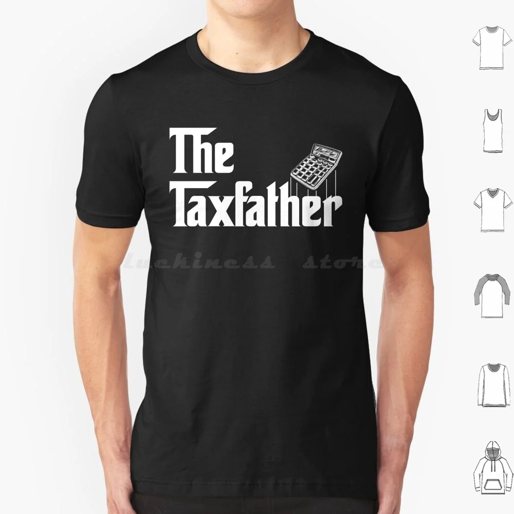 The Taxfather : Accounting Gift Funny Accountant Tax Father T Shirt 6xl Cotton Cool Tee Accountant The Tax Father Dad Tax Tax