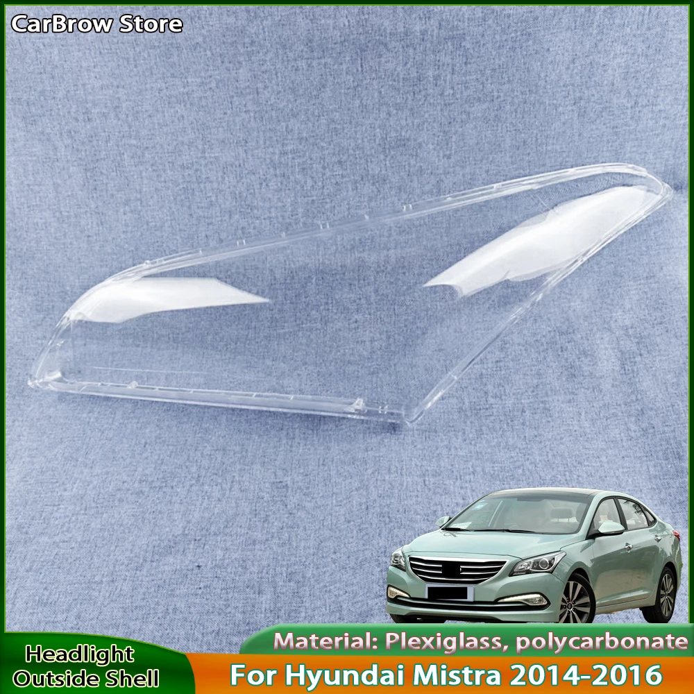 

For Hyundai Mistra 2014-2016 Car Accessories Headlamp Cover Transparent Lampshade Headlight Shell Plexiglass