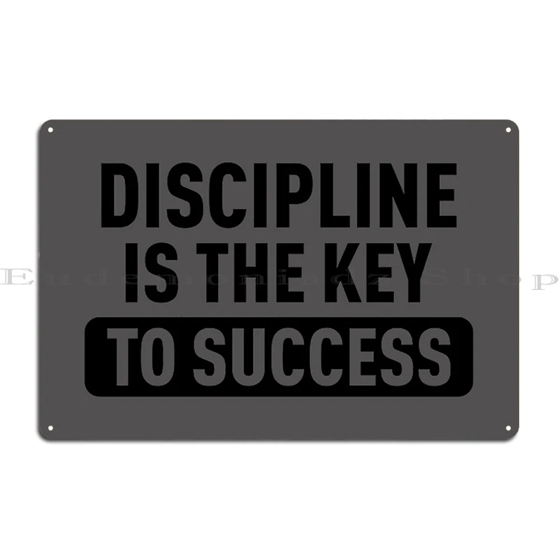 Discipline Is The Key To Sucess Inspirational Quote Metal Plaque Poster Party Plates Living Room Designer Tin Sign Poster