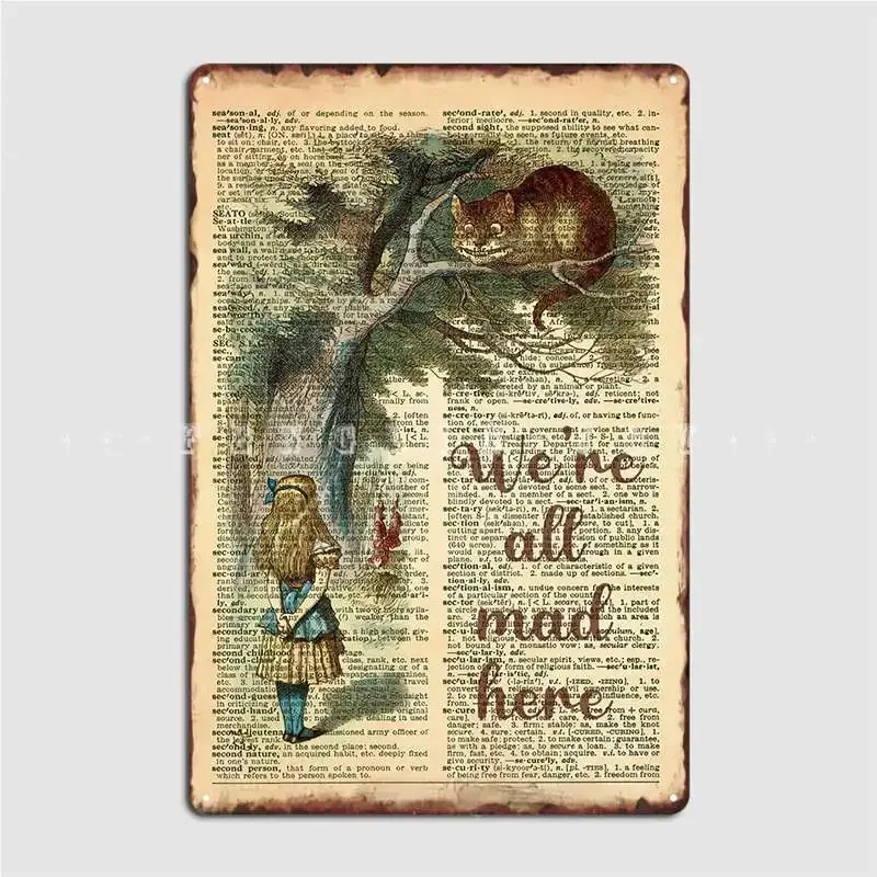 All Mad Here Wonderland Metal Sign Club Club Bar Decoration Garage Decoration Tin Sign Posters