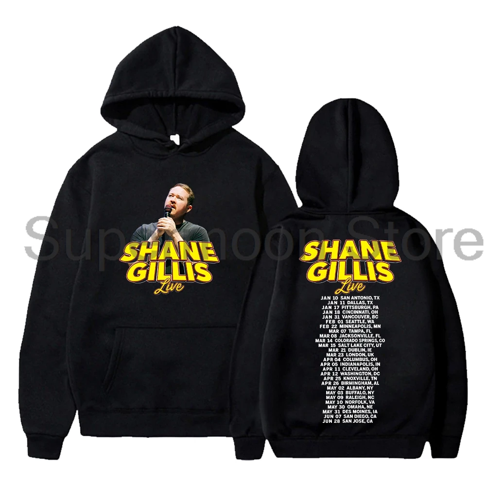 

Shane Gillis Live 2025 Hoodie Unisex Long Sleeve Streetwear Women Men Hooded Sweatshirt Fashion Clothes