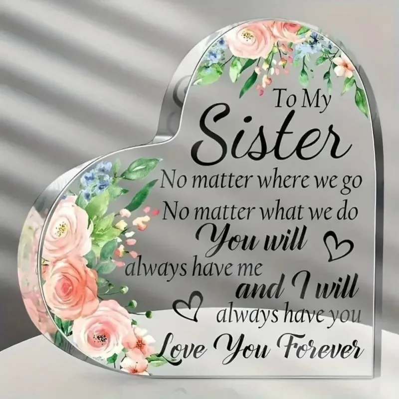 To My Sister Commemorative Woman Gift for Friend Friendship Birthday Graduation Gift Floral Keepsake Decor Acrylic Heart