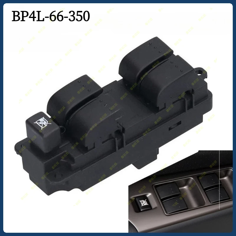 BP4L-66-350  Car Electric Power Master Lifter Window Control Switch Button  BP4L-66-350 For Mazda 3 2003 2004 05 06 2009