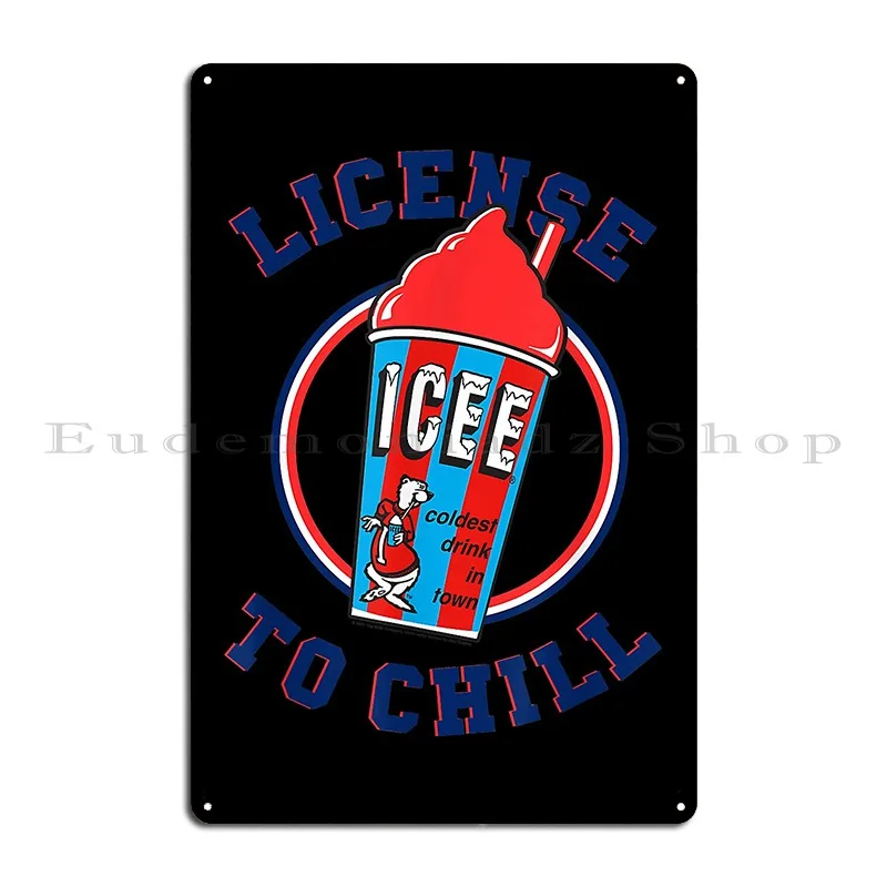 Icee Classic License To Chill Metal Plaque Poster Retro Wall Decor Iron Design Kitchen Tin Sign Poster