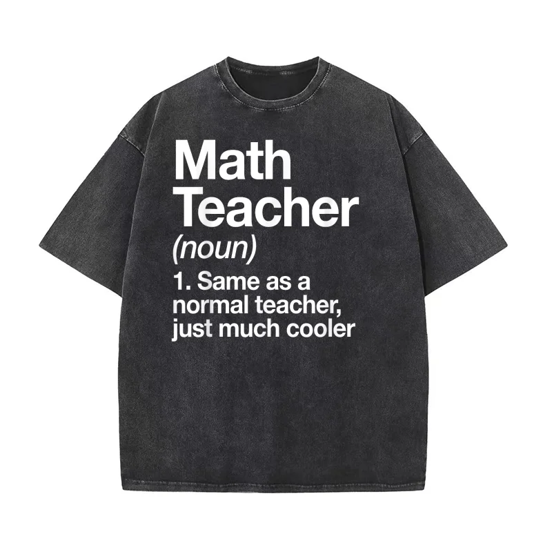 

Math Teacher Definition Funny Back To School First Day Pure Cotton T-shirt For Man Oversized Art Graphic Clothing Printed