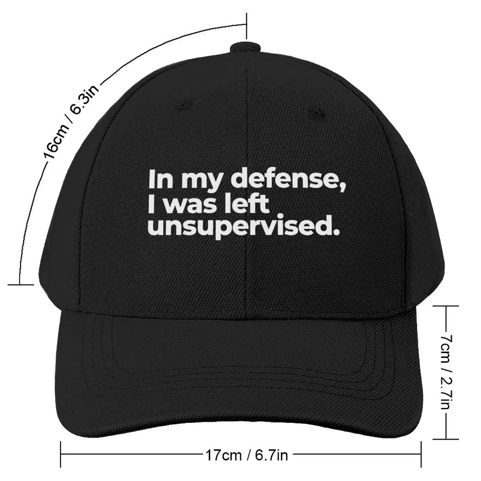 In my defense, I was left unsupervised. Baseball Cap hiking hat Snap Back Hat Men Hats Women's