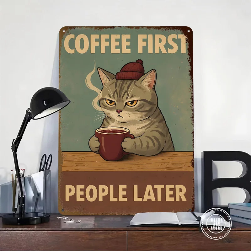 Coffee First People Later Cat Tinplate Poster Custom Wall Art Vintage Metal Signs Retro Tin Plaque for Bedroom Decorations House