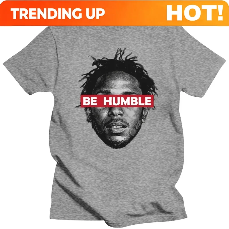 Be Humble Kendrick Lammar Birthday Christmars Gift T Shirt