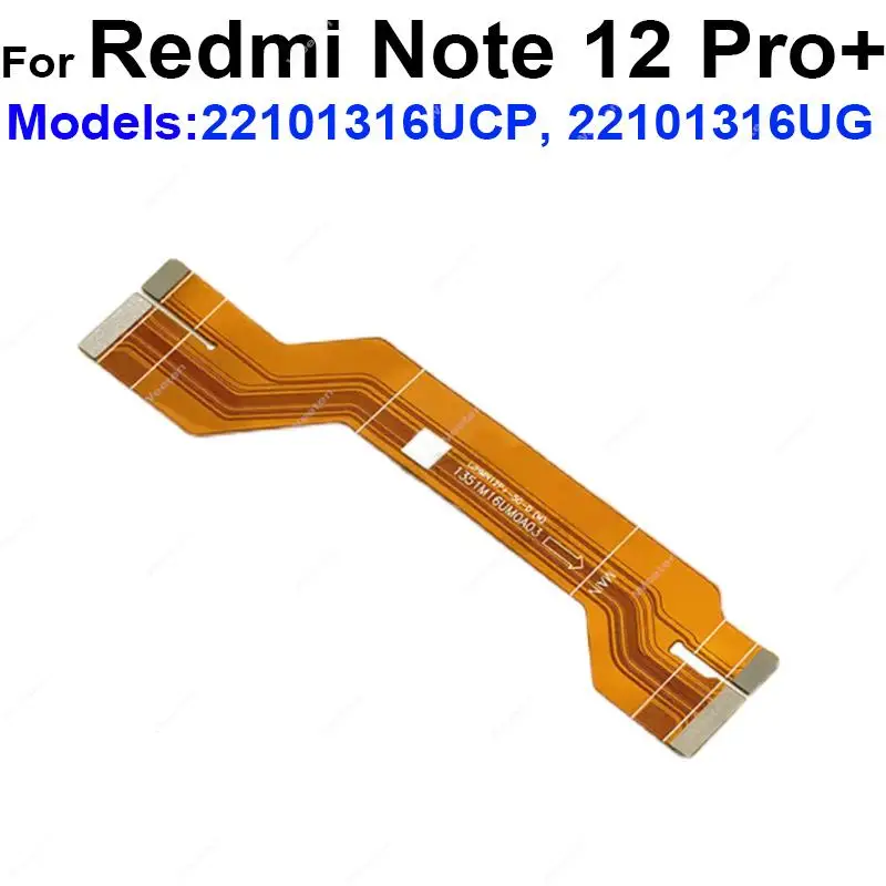 Mainboard LCD Flex Ribbon For Xiaomi Redmi Note 12 4G Note 12 Pro Plus 5G Note 12 Turbo Motherboard LCD Flex Cable Repair Parts