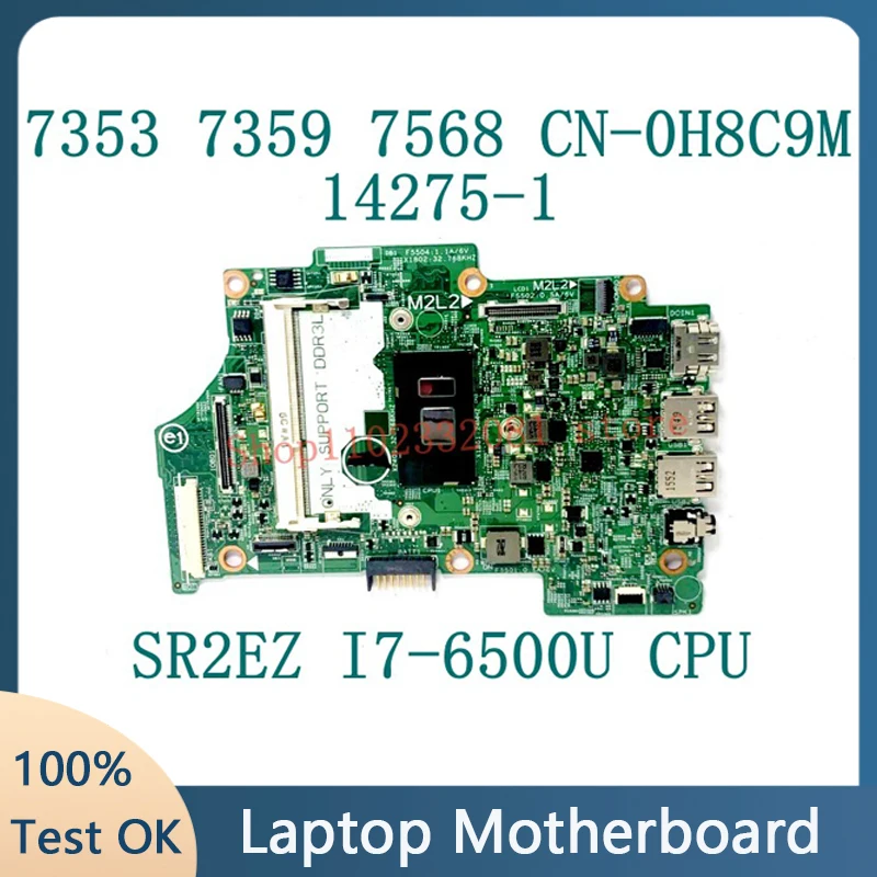 

CN-0H8C9M 0H8C9M H8C9M Mainboard For DELL Inspiron 7353 7359 7568 Laptop Motherboard 14275-1 W/SR2EZ I7-6500U CPU 100% Tested OK