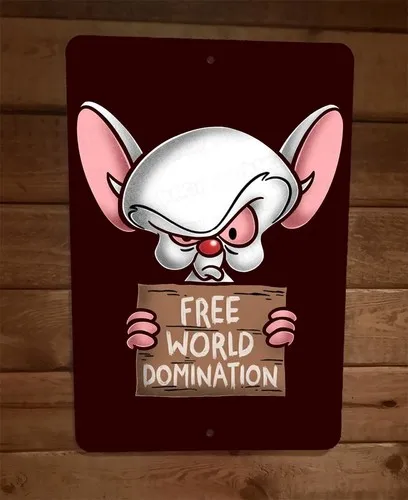 Free World Domination Pinky and the Brain  Metal Wall Sign